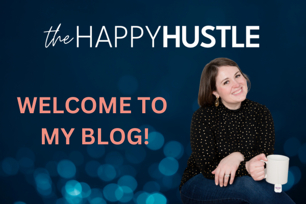 Welcome to The Happy Hustle